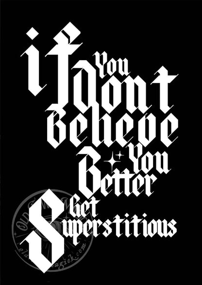 You Better Get Superstitious Typographic Wall Art Print